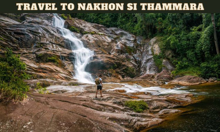 Travel to Nakhon Si Thammarat