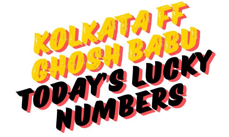 Kolkata FF Ghosh Babu Today’s Lucky Numbers